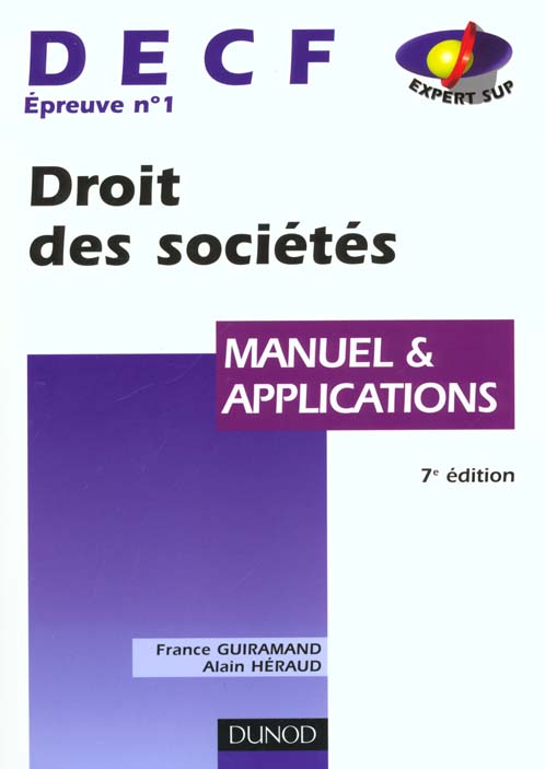 DECF épreuve n°1 ; droit des sociétés ; manuel et applications (7e édition)