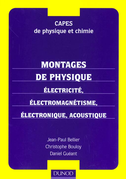 Capes de physique et chimie ; montage de physique ; electricite ; electromagnetisme electronique
