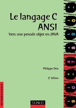Langace c norme ansi ; 3e edition