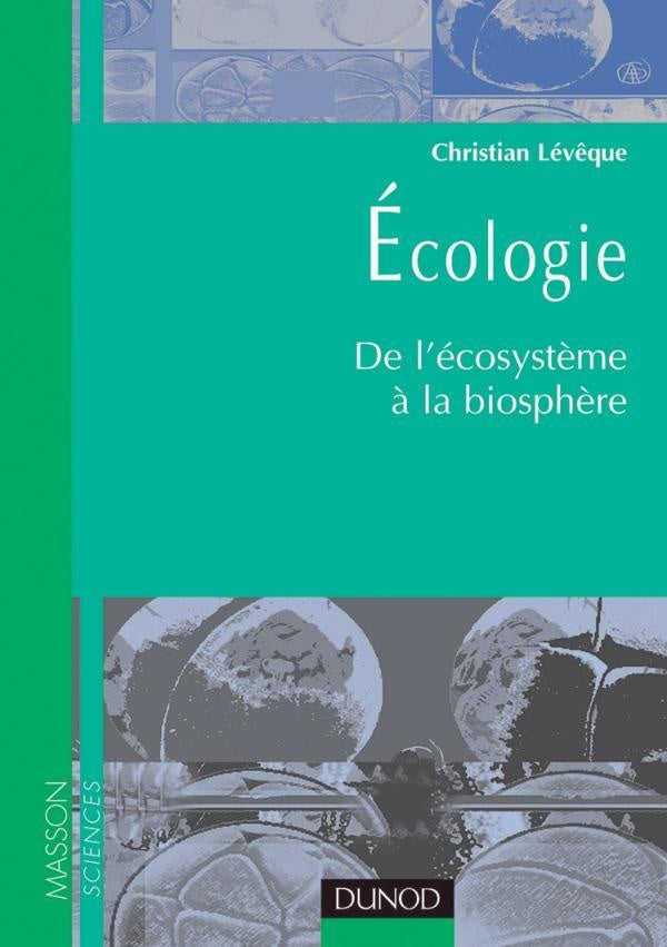 Écologie - De l'écosystème à la biosphère - Livre+compléments en ligne : De l'écosystème à la biosphère