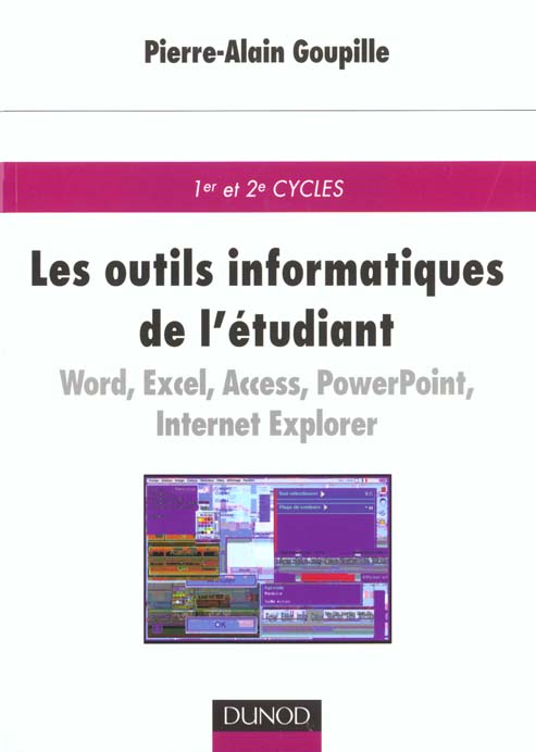 Les outils informatiques de l'etudiant en sciences ; word ; excel ; access ; powerpoint ; internet explorer ; outlook