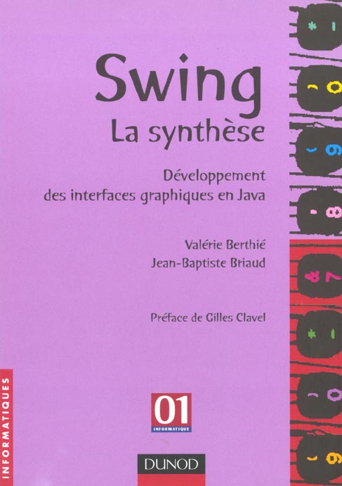 Swing la synthese - developpement des interfaces graphiques en java ; 1e edition 2001