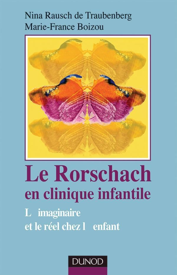 Le Rorschach en clinique infantile - 2ème édition - L'imaginaire et le réel chez l'enfant : L'imaginaire et le réel chez l'enfant