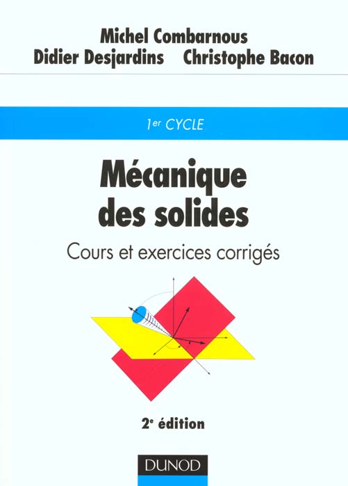 Mecanique des solides ; cours et exercices corriges ; 2e edition