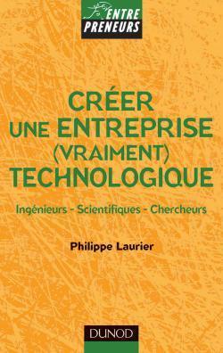Creer une entreprise technologique ; ingenieurs ;scientifiques