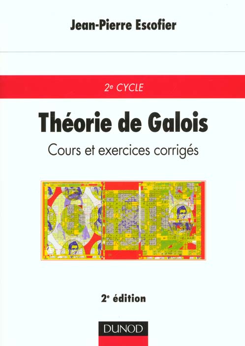 Theorie de galois ; cours et exercices corriges