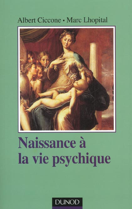 Naissance a la vie psychique - 2eme edition
