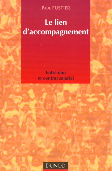 Le lien d'accompagnement ; don et contrat dans les institutions sociales educatives et psychiatriques ; 1e edition