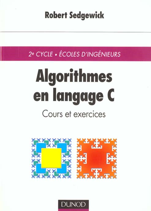 Algorithmes en langage c ; cours et exercices