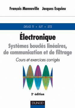 Systemes boucles lineaires de communication et de filtrage ; cours et exercices corriges