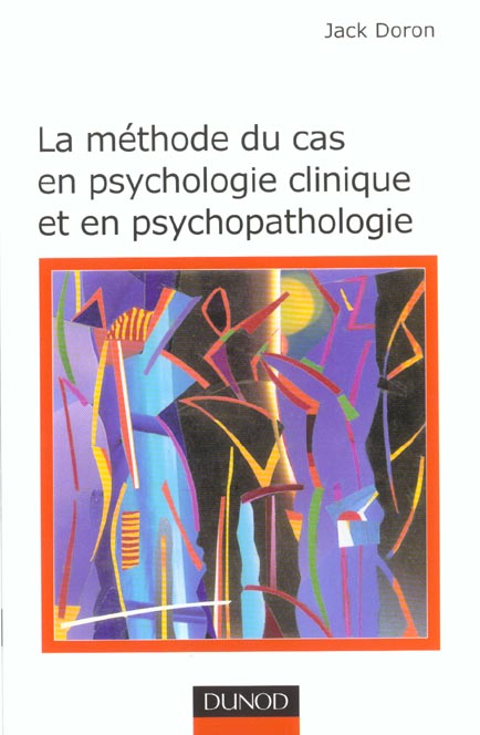 La methode du cas en psychologie clinique