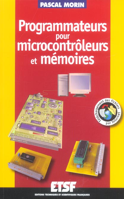 Programmateurs pour microcontroleurs et memoires - livre+complements en ligne