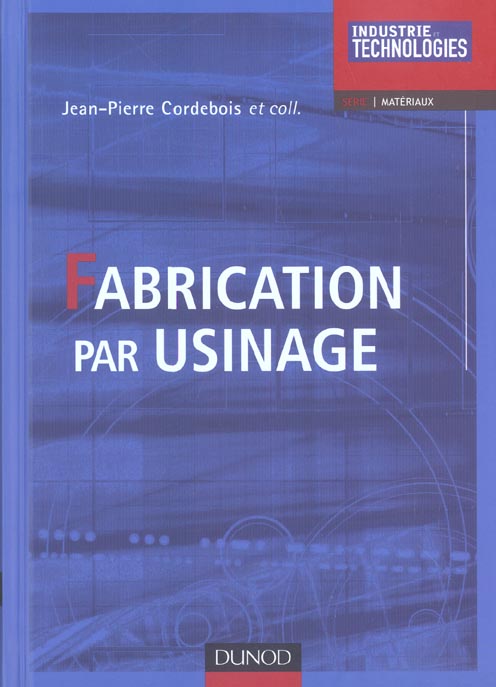Fabrication par usinage