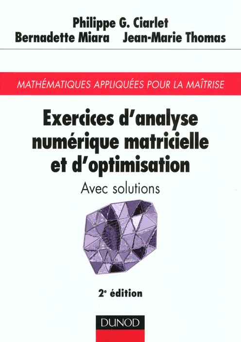 Exercices d'anlyse numerique et matricielle et d'optimisation ; avec solution ; 2e edition