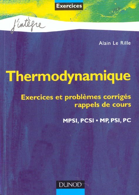 Thermodynamique ; exercices et problemes resolus ; rappels de cours ; 1e et 2e annee mp psi pc ; 1e edition
