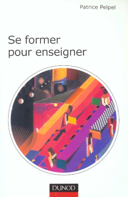 Se former pour enseigner ; 3e edition