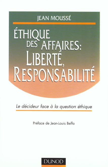 Ethique des affaires : liberte, responsabilite