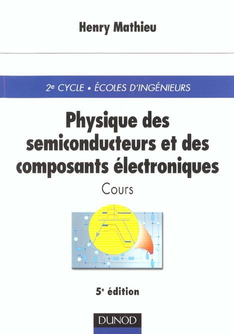 Physique des semi-conducteurs et des composants electroniques
