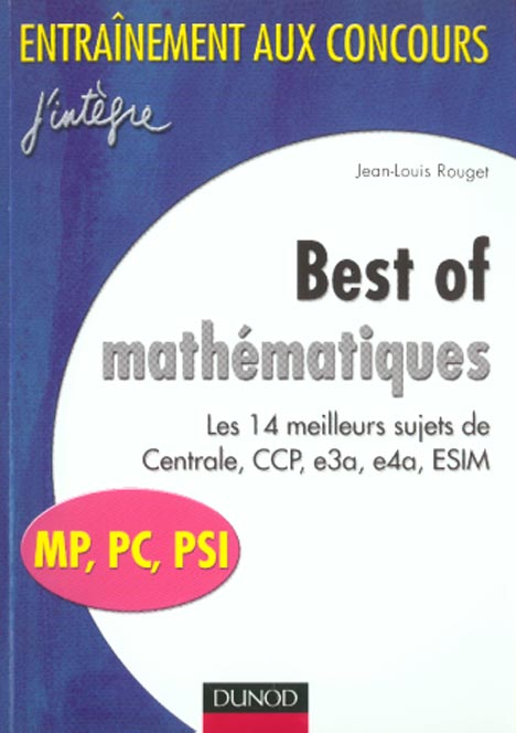 Best of mathematiques  ; les 14 meilleurs projets de centrale ccp e3a e4a esim