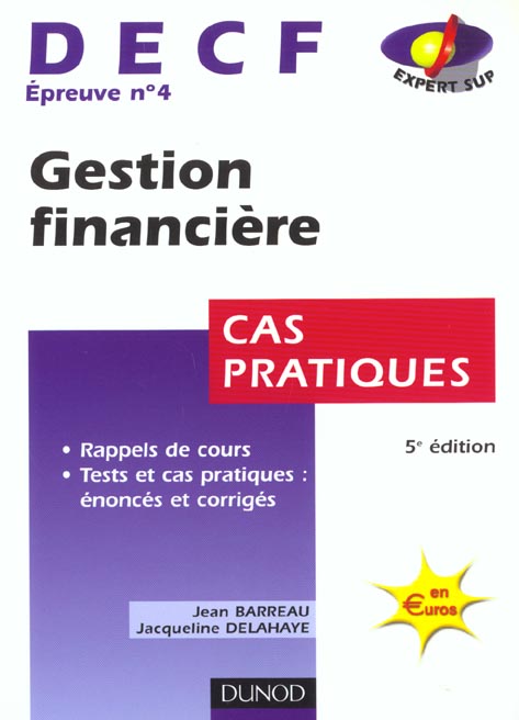Gestion financiere decf epreuve 4 ; cas pratiques ; 5e edition