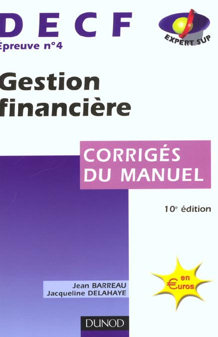 Gestion financiere decf t.4 ; corriges du manuel ; 10e edition 2001