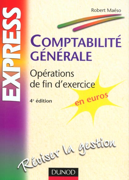 Comptabilite generale ; operations de fin d'exercice ; 4e edition