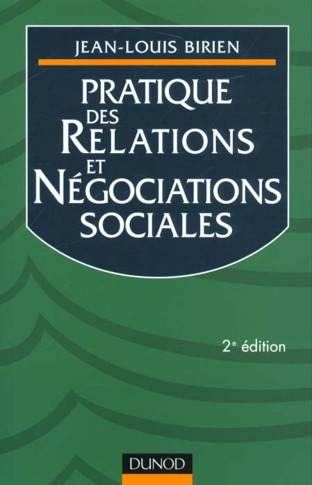 Pratique des relations et des negociations sociales ; 2e edition