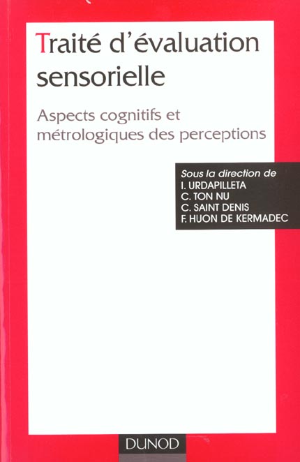 Traite d'evaluation sensorielle ; dimentions cognitives et metrologiques des perceptions ; edition 2001