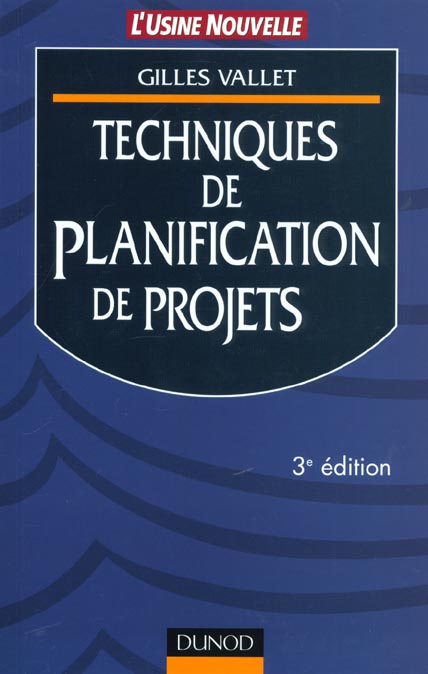 Techniques de planifiaction de projets ; 3e edition