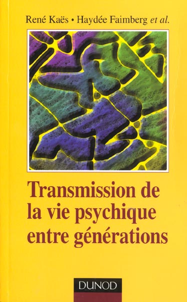Transmission de la vie psychique entre generations