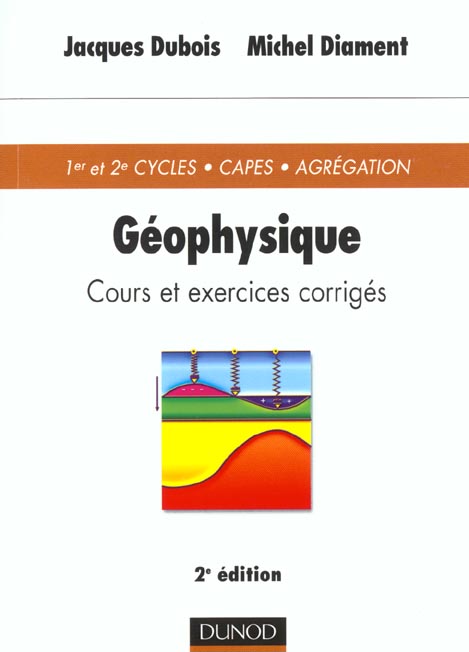 Geophysique - cours et exercices corriges ; 2e edition 2001