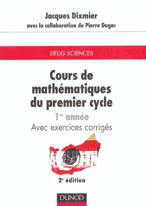 Cours de mathématiques du premier cycle - Exercices, indications de solutions, réponses - Tome 1