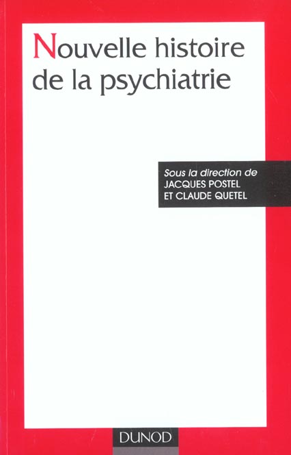 Nouvelle histoire de la psychiatrie