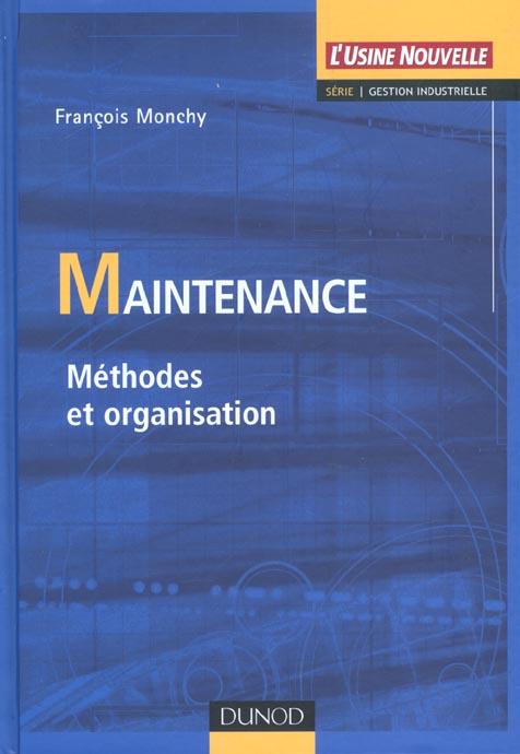 Maintenance ; methodes et organisations ; 1e edition