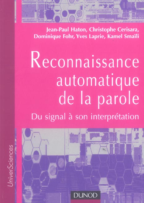 Reconnaissance automatique de la parole ; du signal à son interprétation