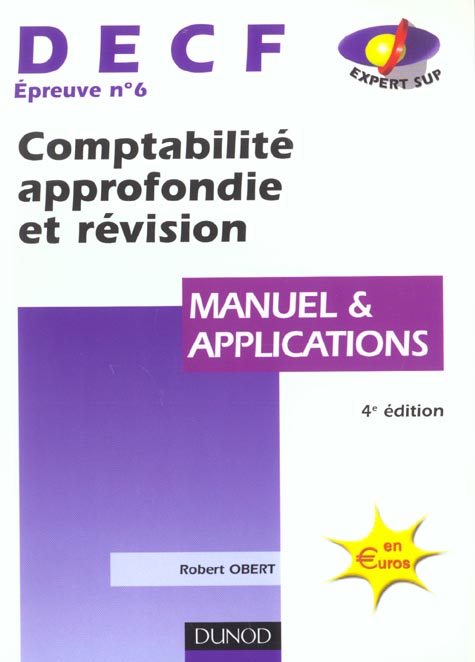 Decf t.6 ; comptabilite approfondie et revision ; manuel et applications ; 4e edition