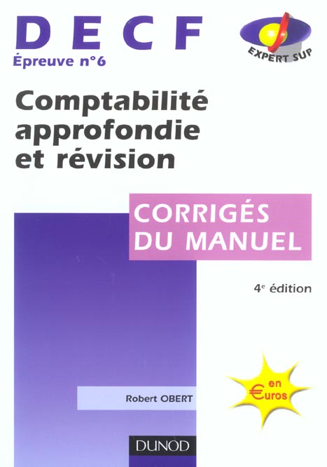 Decf t.6 ; comptabilite approfondie et revision ; corriges ; 4e edition