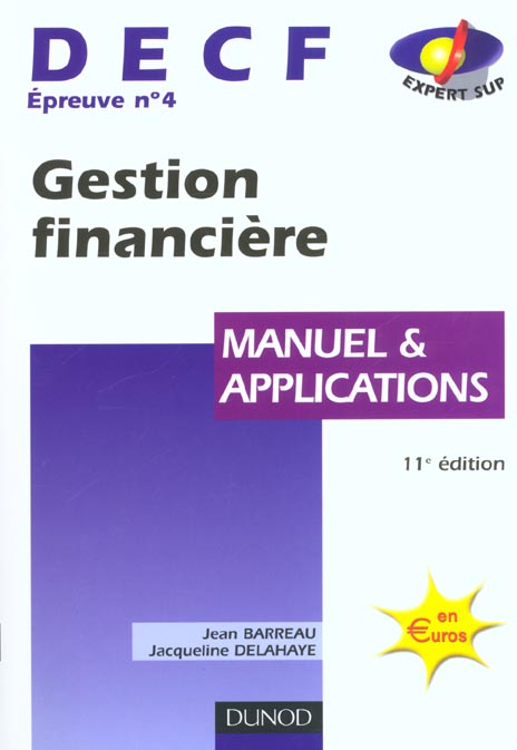 Decf 4 ; gestion financiere ; manuel et applications ; 11e edition