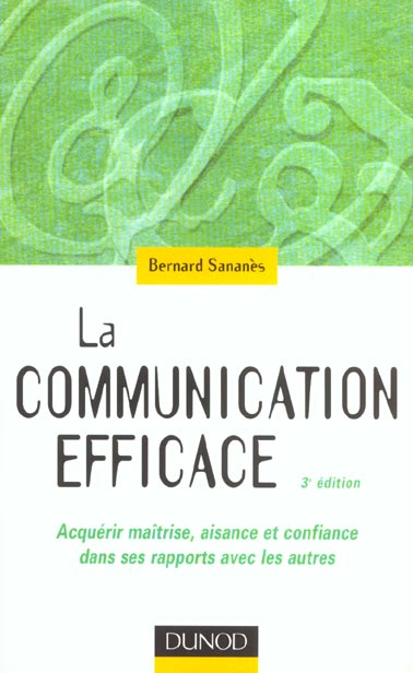 La communication efficace ; 3e edition