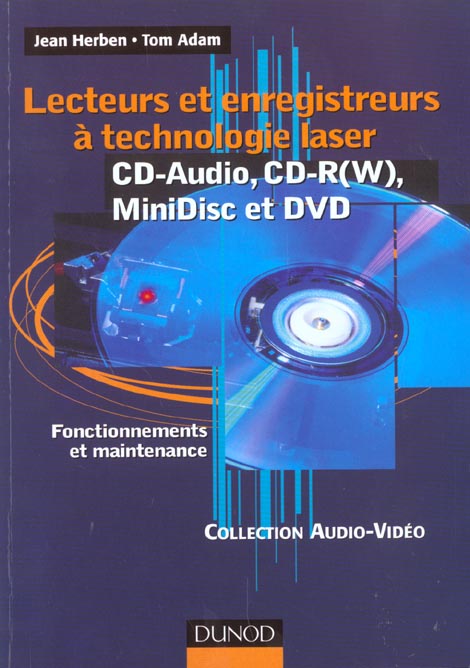 Lecteurs et enregistreurs a technologie laser ; cd-audio cd-r (w)  dvd et minidisc