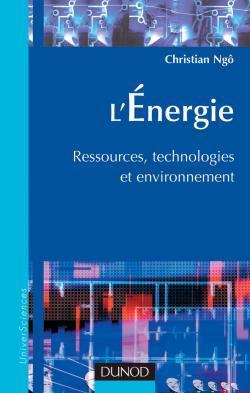 L'energie ; sources perspectives et environnement
