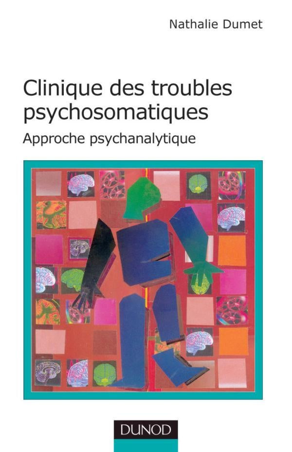 Clinique des troubles psychosomatiques - Approche psychanalytique : Approche psychanalytique