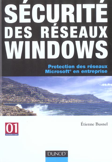 Securite des reseaux windows ; protection des reseaux microsoft en entreprise