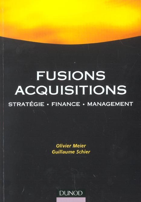 Fusions acquisitions : strategie, finance, management