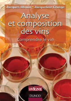 Analyse et composition des vins ; comprendre le vin