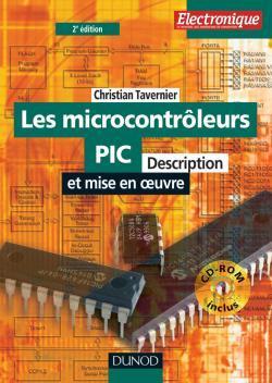 Les microcontroleurs pic ; description et mise en oeuvre ; + (1cd-rom)