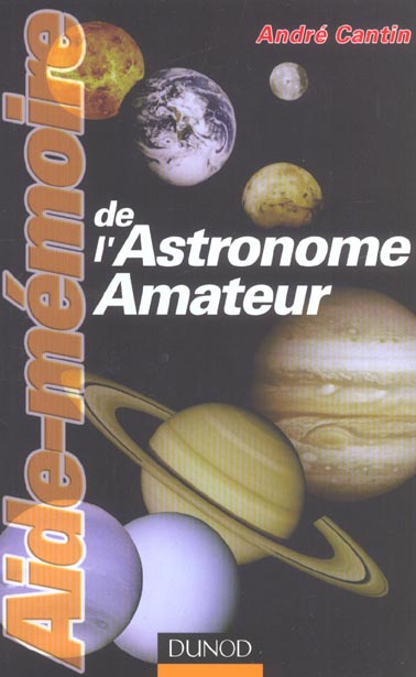 Aide memoire de l'astronome amateur ; astronomie systeme solaire