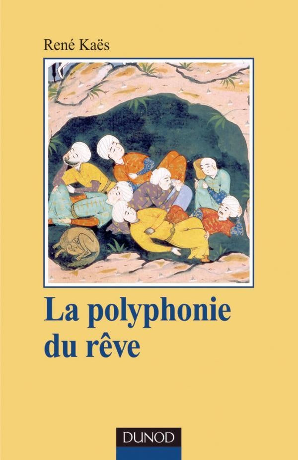 La polyphonie du rêve - L'expérience onirique commune et partagée : L'expérience onirique commune et partagée