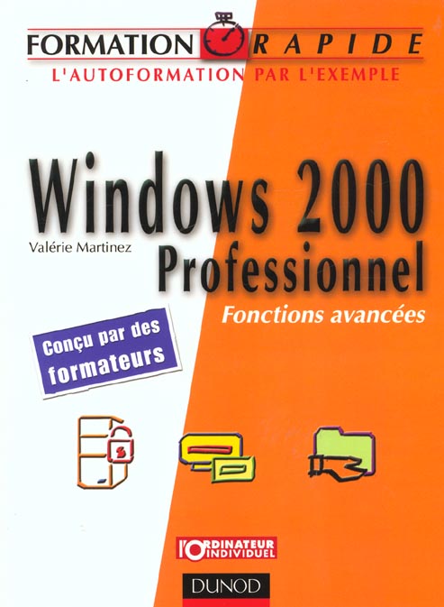 Windows 2000 professionnel ; fonctions avancees