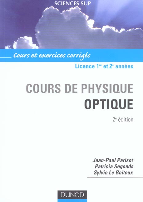 Cours de physique ; optique ; licence 1ère et 2ème années ; cours et exercices corrigés (2e édition)